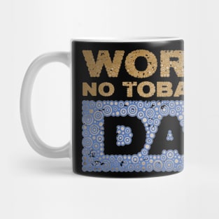 WORLD NO TOBACCO DAY Mug